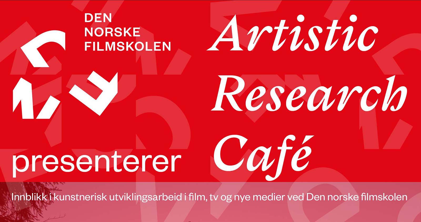 Banner Artistic Cafe, Den norske filmskolen