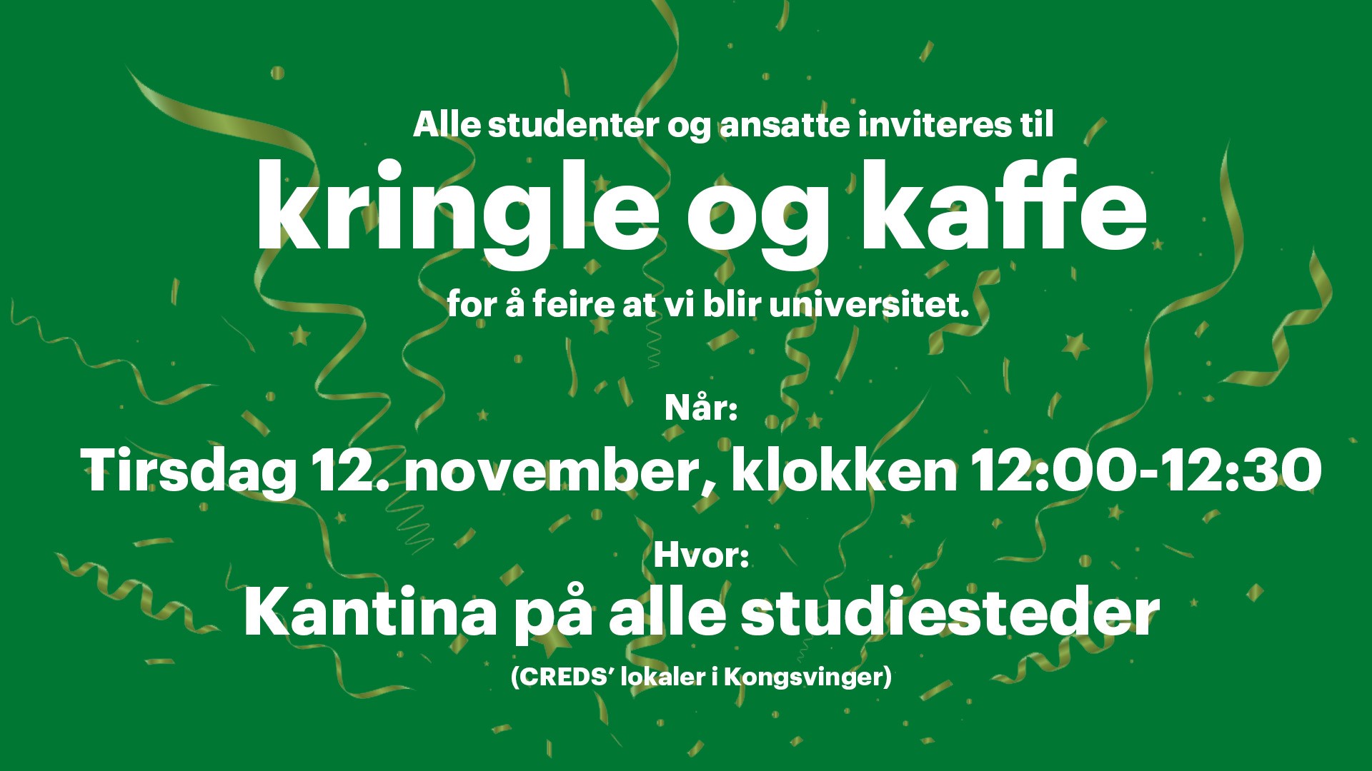 Plakat med tekst, kringle og kaffe på alle studiesteder 12.11 kl 12.