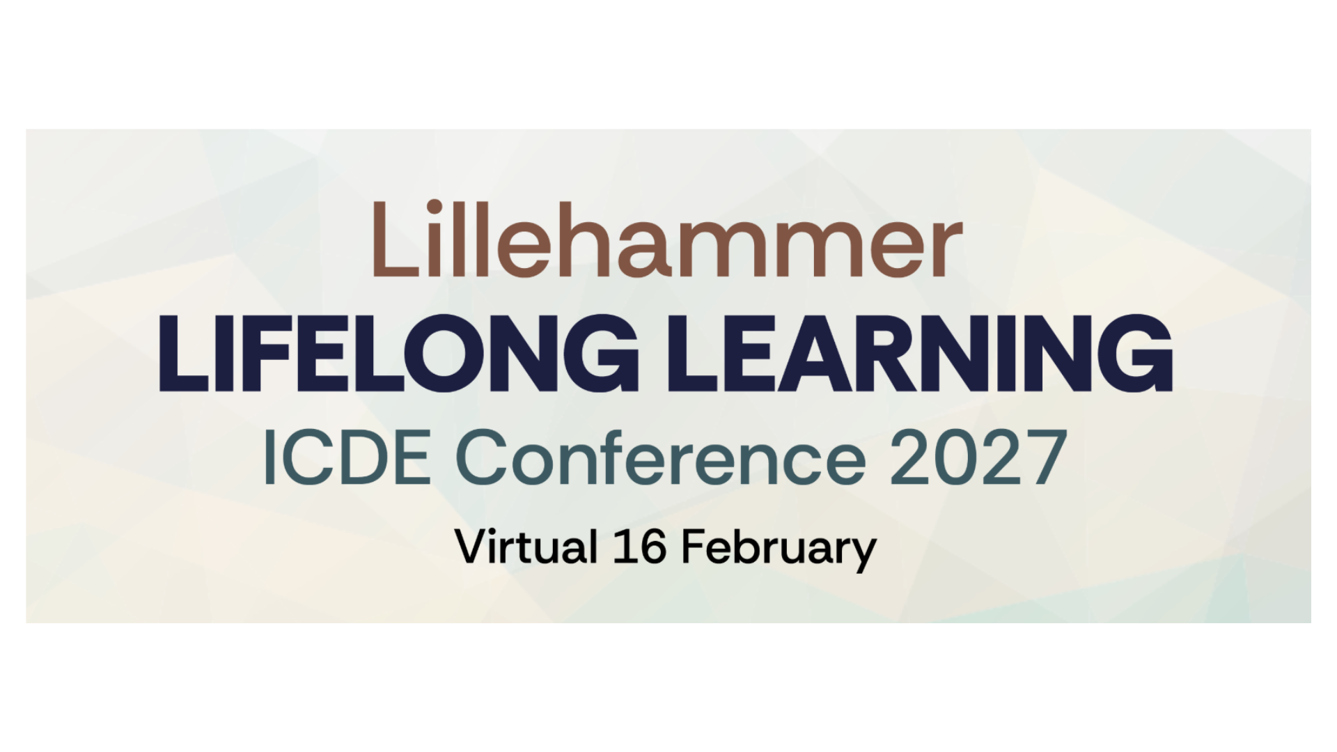 Tekst på plakat: Lillehammer Lifelong Learning ICDE Conference 2027 Virtual 16 February