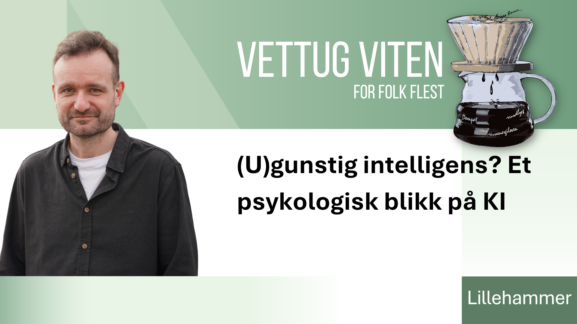 Banner vettug viten med bilde av Johannes Rennemo Vaag og tittel på foredrag