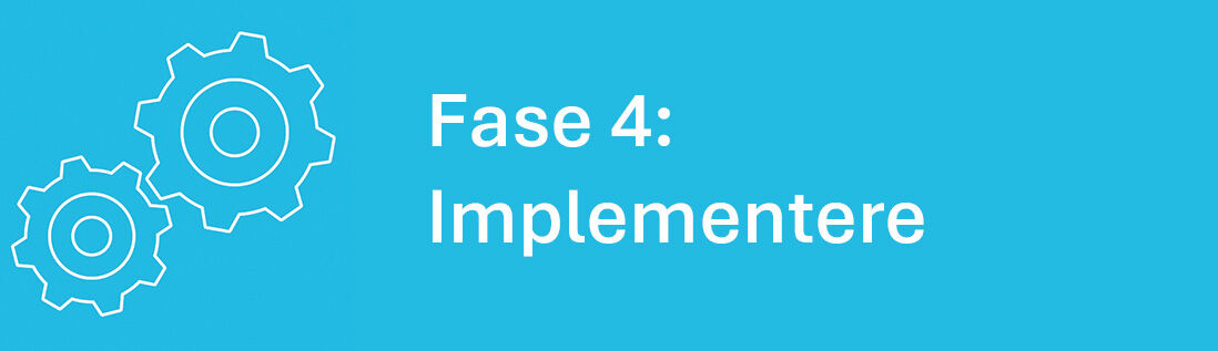 Banner med tannhjulikon og tekst Fase 4: Implementere