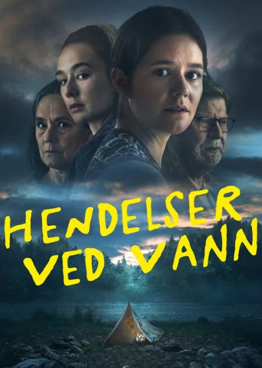 Filmplakat serien Hendelser ved vann - fire personer mot et bilde av et vann med et telt i forgrunnen