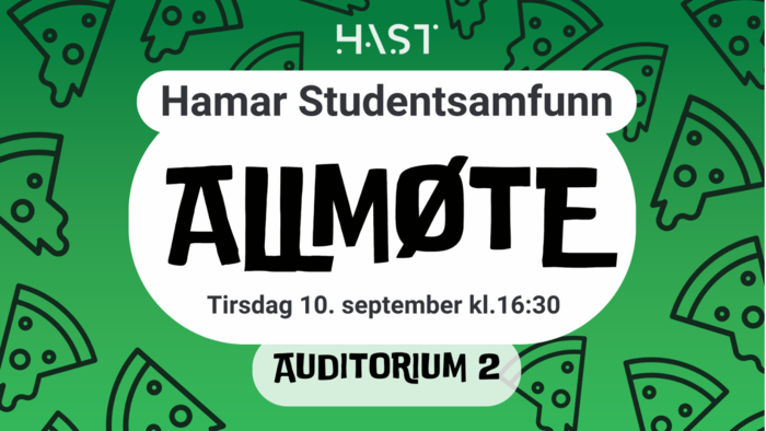 Banner for Allmøtet til Hamar Studentsamfunn. Gøyal skrift og bakgrunn i grønn med pizzaikoner på. Bildet informerer om at møtet foregår Tirsdag 10. september kl. 16:30 på auditorium 2.